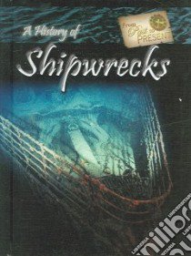 A History of Shipwrecks libro in lingua di Spence David, Spence Susan