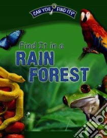 Find It in a Rain Forest libro in lingua di Phillips Dee