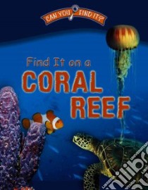 Find It on a Coral Reef libro in lingua di Phillips Dee