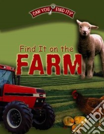 Find It on the Farm libro in lingua di Phillips Dee