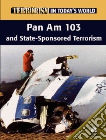 Pan Am 103 And Statesponsored Terrorism libro in lingua di Paul Michael