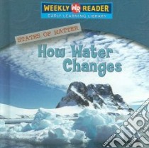 How Water Changes libro in lingua di Mezzanotte Jim