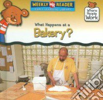 What Happens at a Bakery? libro in lingua di Pohl Kathleen