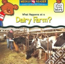 What Happens at a Dairy Farm? libro in lingua di Pohl Kathleen
