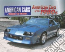 American Cars of the 1980s libro in lingua di Cheetham Craig