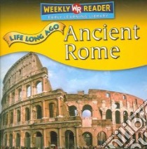 Ancient Rome libro in lingua di Benduhn Tea