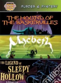Murder & Mystery /The Hound of the Baskervilles/ Macbeth/ the Legend of Sleepy Hollow libro in lingua di Lowry Shannon (ADP), Elgin Suzette Haden (ADP)