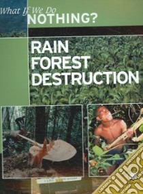 Rain Forest Destruction libro in lingua di McLeish Ewan