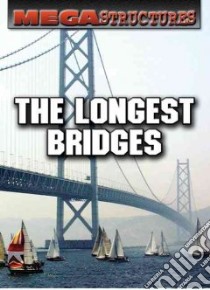 The Longest Bridges libro in lingua di Mitchell Susan K.