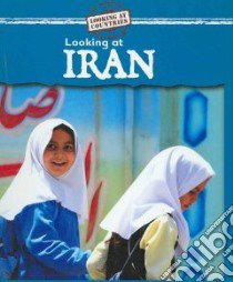 Looking at Iran libro in lingua di Pohl Kathleen