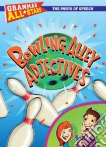 Bowling Alley Adjectives libro in lingua di Fisher Doris, Gibbs D. L., Chandler Jeff (ILT)