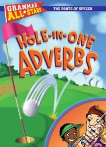 Hole-In-One Adverbs libro in lingua di Fisher Doris, Gibbs D. L., Chandler Jeff (ILT)