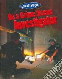 Be a Crime Scene Investigator libro in lingua di Hopping Lorraine Jean