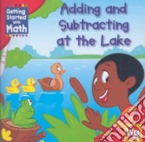 Adding and Subtracting at the Lake libro in lingua di Rauen Amy, Walter Lorin (ILT)