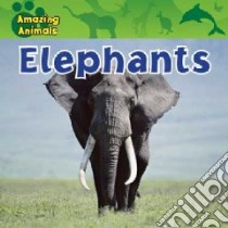 Elephants libro in lingua di Albee Sarah