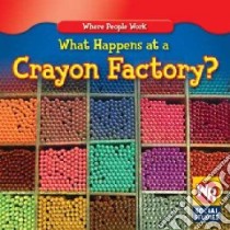 What Happens at a Crayon Factory? libro in lingua di Guidone Lisa M.