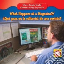 What Happens at a Magazine?/Que Pasa Donde Se Publican Revistas? libro in lingua di Guidone Lisa M.