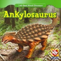 Ankylosaurus libro in lingua di Mattern Joanne, Mangiat Jeffrey (ILT)