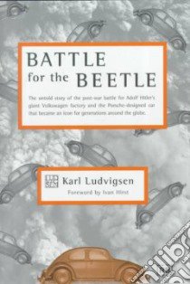 Battle for the Beetle libro in lingua di Ludvigsen Karl, Hirst Ivan (FRW)