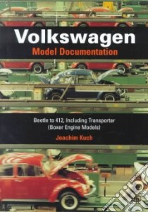 Volkswagen Model Documentation libro in lingua di Kuch Joachim