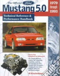 The Official Ford Mustang 5.0 libro in lingua di Kirschenbaum Al