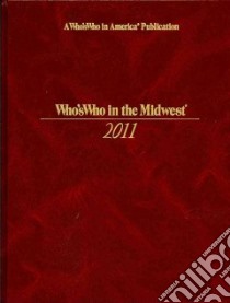 Who's Who in the Midwest 2011 libro in lingua di Marquis Who's Who Inc. (COR)