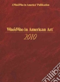 Who's Who in American Art 2010 libro in lingua di Not Available (NA)