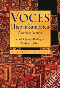 Voces De Hispanoamerica libro in lingua di Raquel Chang-Rodriguez