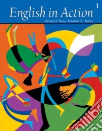 English in Action I libro in lingua di Foley Barbara H., Neblett Elizabeth R.