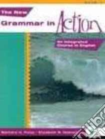 New Grammar in Action 1 libro in lingua di Foley Barbara H., Neblett Elizabeth R.