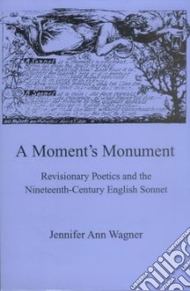 A Moment's Monument libro in lingua di Wagner Jennifer Ann