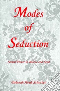 Modes Of Seduction libro in lingua di Schocket Deborah Houk