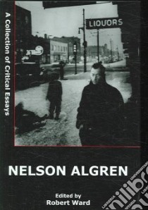 Nelson Algren libro in lingua di Ward Robert (EDT)