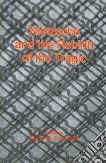 Nietzsche and the Rebirth of the Tragic libro in lingua di Witt Mary Ann Frese (EDT)