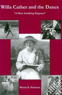 Willa Cather and the Dance libro in lingua di Perriman Wendy K.