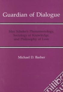 Guardian of Dialogue libro in lingua di Barber Michael D.