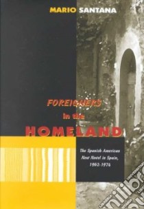 Foreigners in the Homeland libro in lingua di Santana Mario
