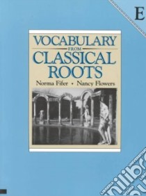 Vocabulary from Classical Roots libro in lingua di Fifer Nancy, Flowers Nancy