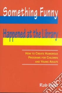 Something Funny Happened at the Library libro in lingua di Reid Rob