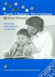 Early Literacy Storytimes @ Your Library libro in lingua di Ghoting Saroj Nadkarni, Martin-diaz Pamela