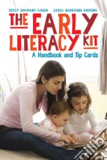 The Early Literacy Kit libro in lingua di Diamant-Cohen Betsy, Ghoting Saroj Nadkarni