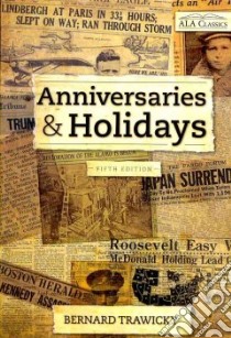 Anniversaries and Holidays libro in lingua di Trawicky Bernard
