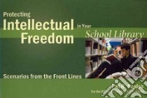 Protecting Intellectual Freedom in Your School Library libro in lingua di Scales Pat R.
