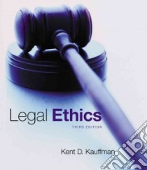 Legal Ethics libro in lingua di Kauffman Kent D.