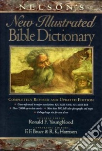 Nelson's New Illustrated Bible Dictionary libro in lingua di Youngblood Ronald F. (EDT), Youngblood Ronald F., Bruce Frederick Fyvie (EDT), Harrison R. K. (EDT)