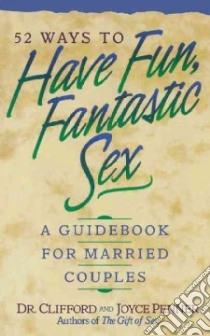 52 Ways to Have Fun, Fantastic Sex libro in lingua di Penner Clifford, Penner Joyce