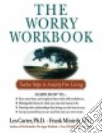 The Worry Workbook libro in lingua di Carter Les, Minirth Frank B.
