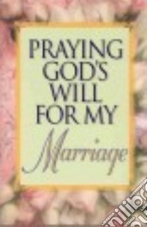 Praying God's Will for My Marriage libro in lingua di Roberts Lee