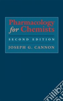 Pharmacology for Chemists libro in lingua di Cannon Joseph