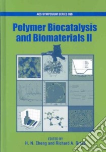 Polymer Bicatalysis and Biomaterials II libro in lingua di Cheng H. N. (EDT), Gross Richard A. (EDT)
